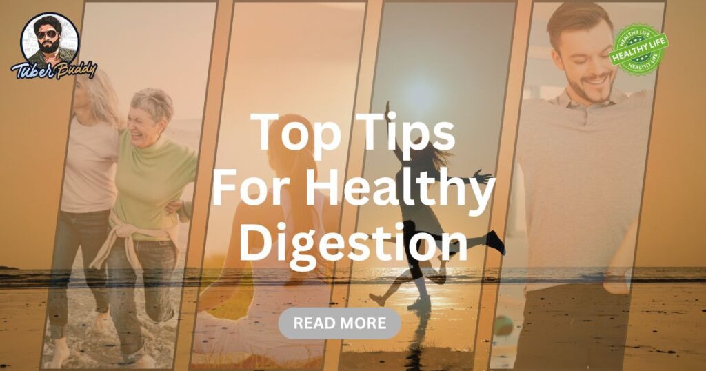 Top Tips for Healthy Digestion: Foods That Improve Your Gut Health Naturally