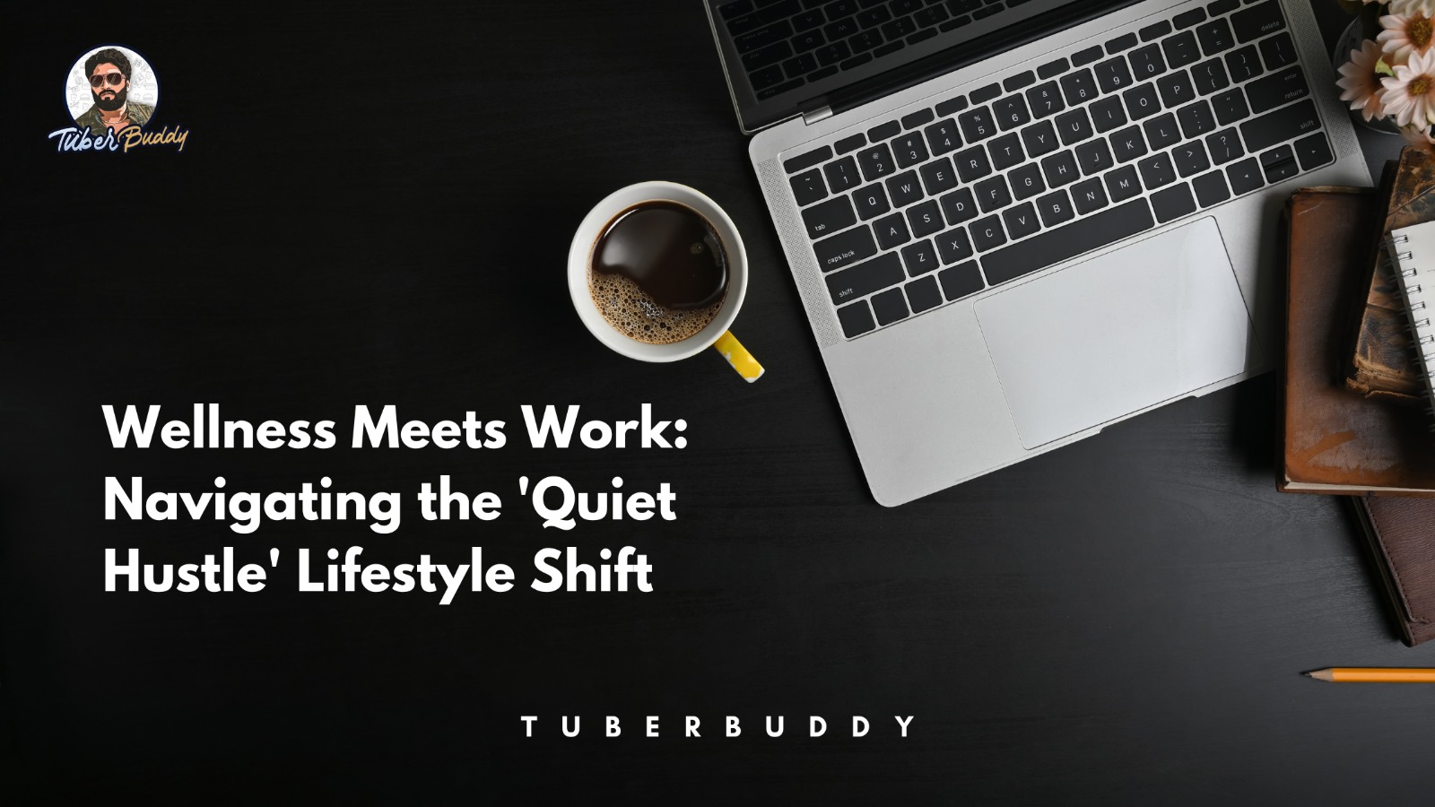 Wellness Meets Work: Navigating the 'Quiet Hustle' Lifestyle Shift