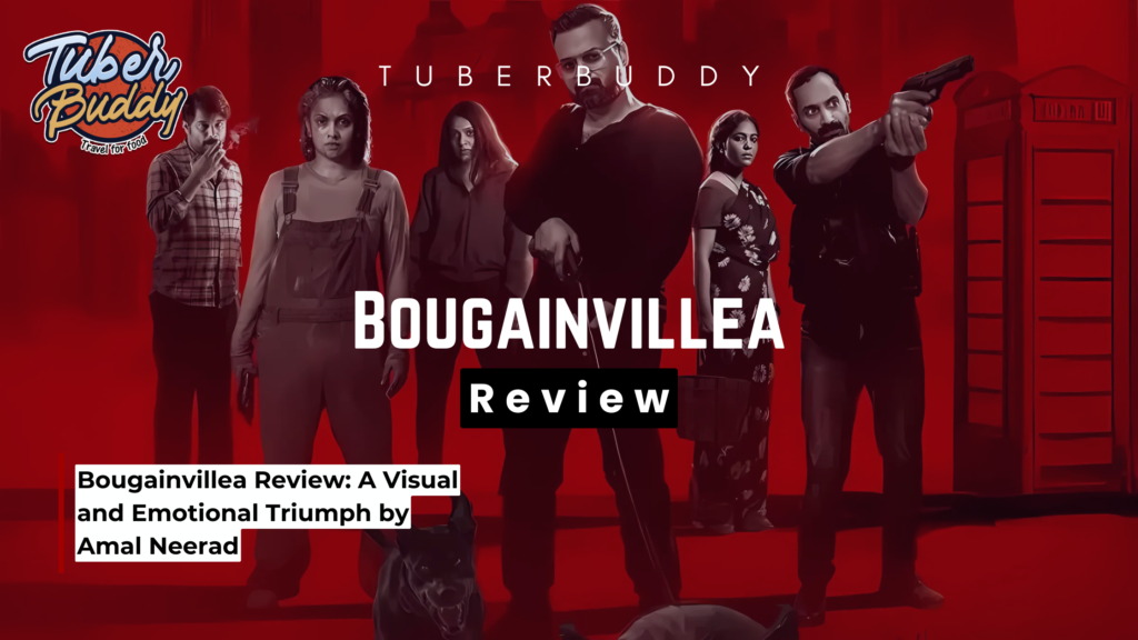 Bougainvillea Review: A Visual and Emotional Triumph by Amal Neerad