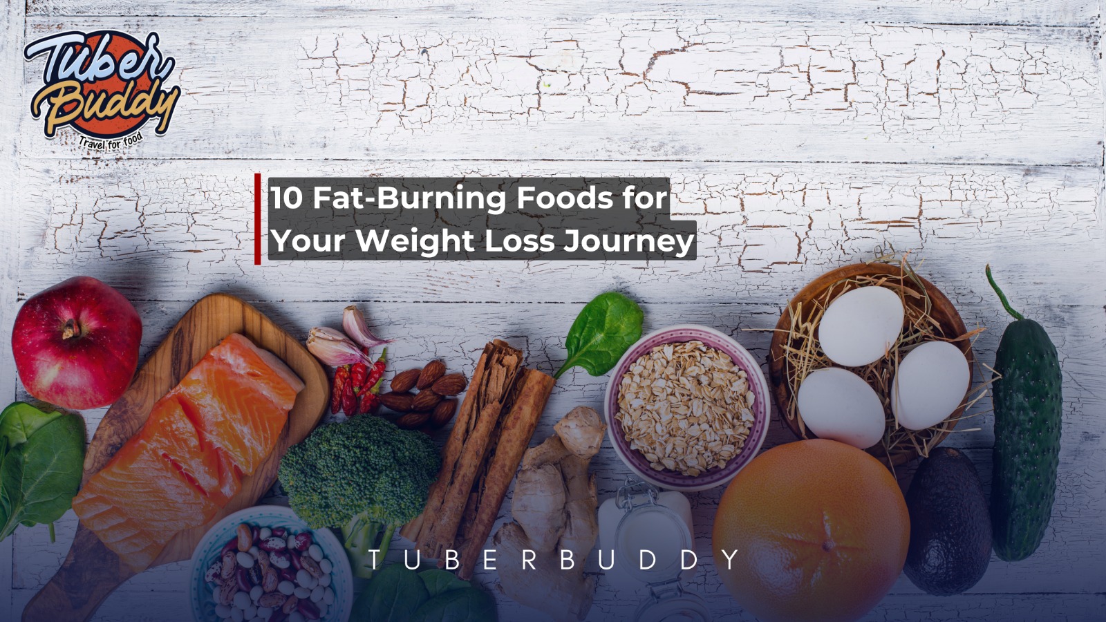 10 Fat-Burning Foods for Your Weight Loss Journey