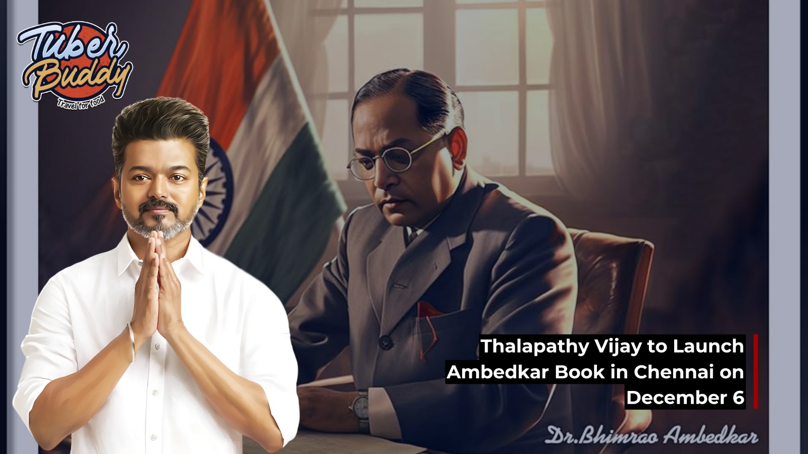 Thalapathy Vijay to Launch Ambedkar Book in Chennai on December 6