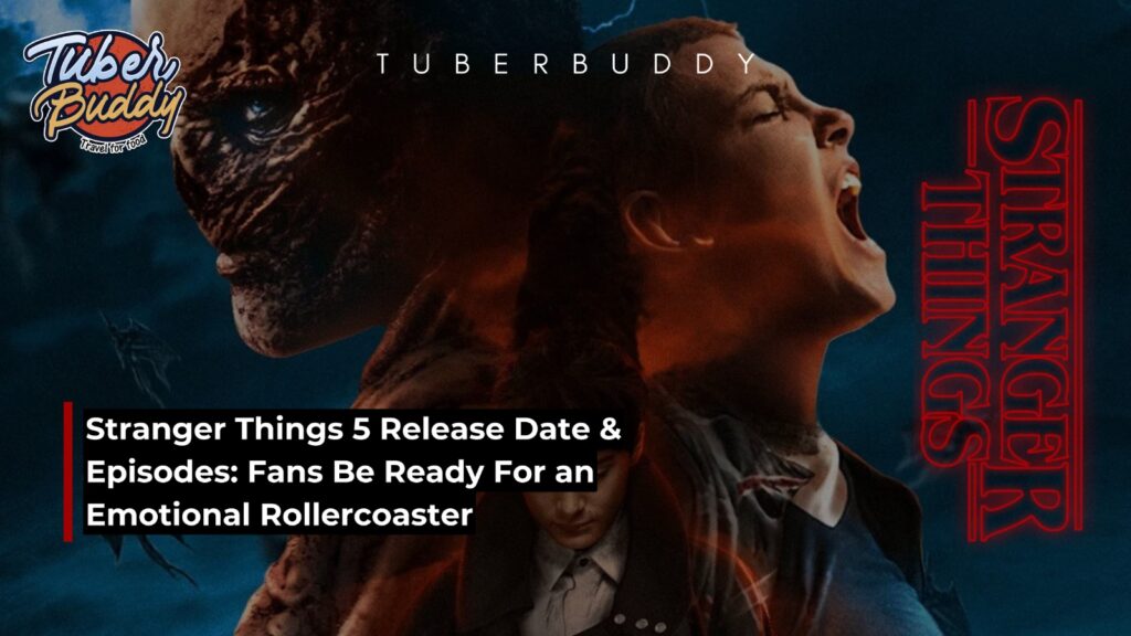 Stranger Things 5 Release Date & Episodes: Fans Get Ready For an Emotional Rollercoaster