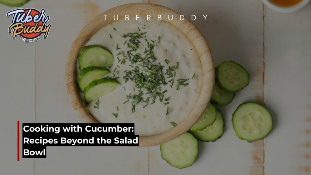Cooking with Cucumber