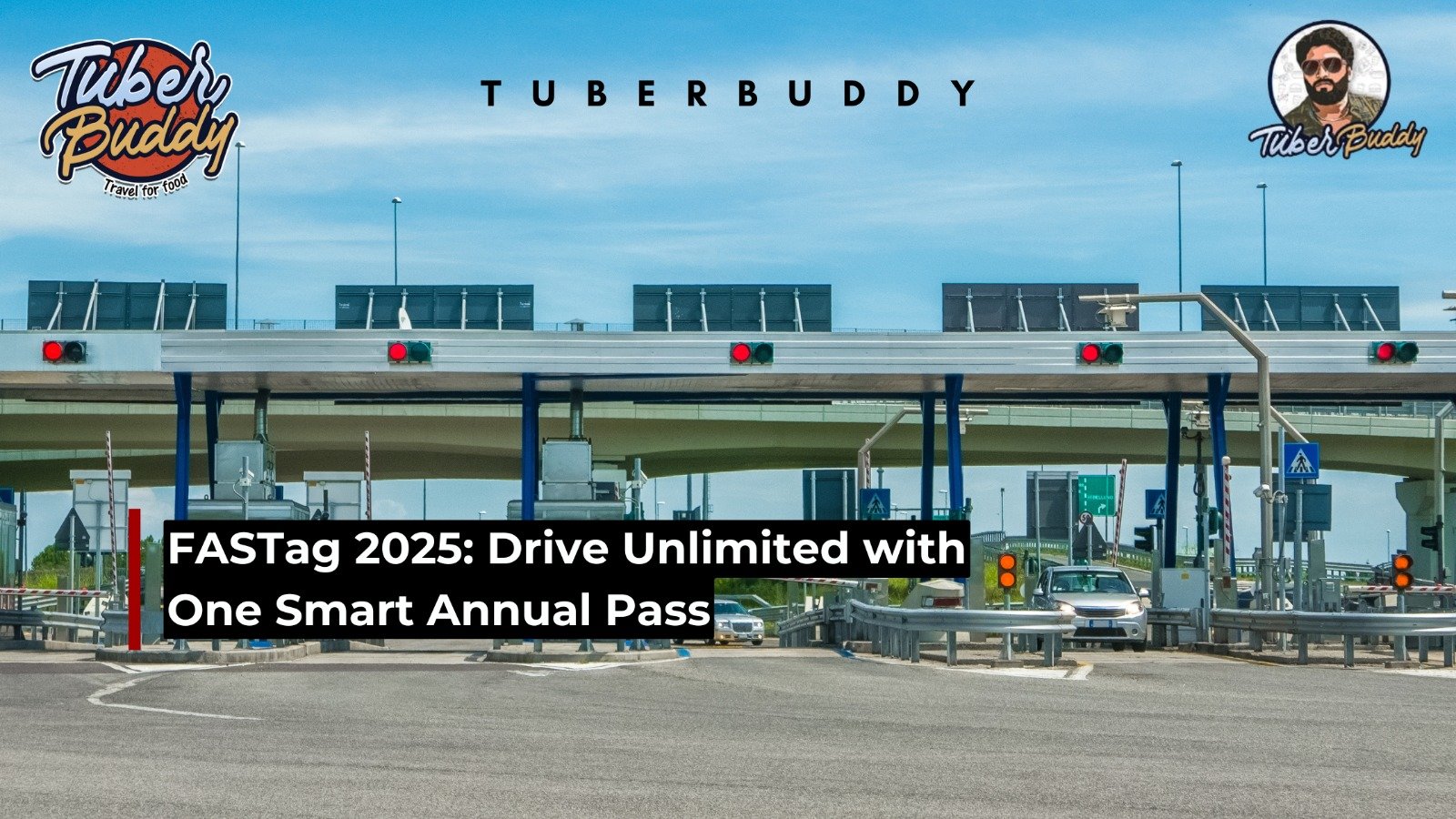 FASTag 2025: Drive Unlimited with One Smart Annual Pass