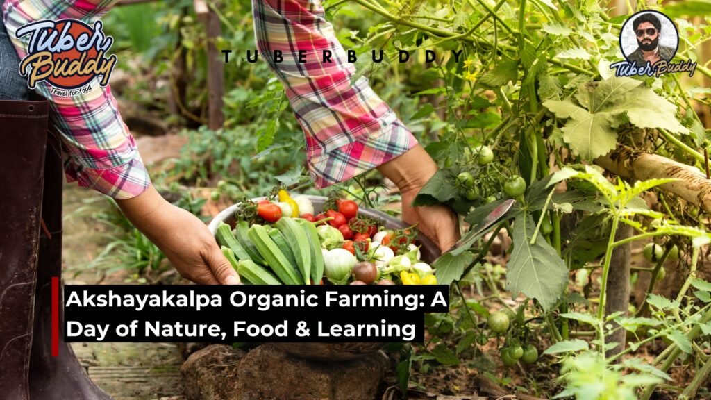 Akshayakalpa Organic Farming: A Day of Nature, Food & Learning
