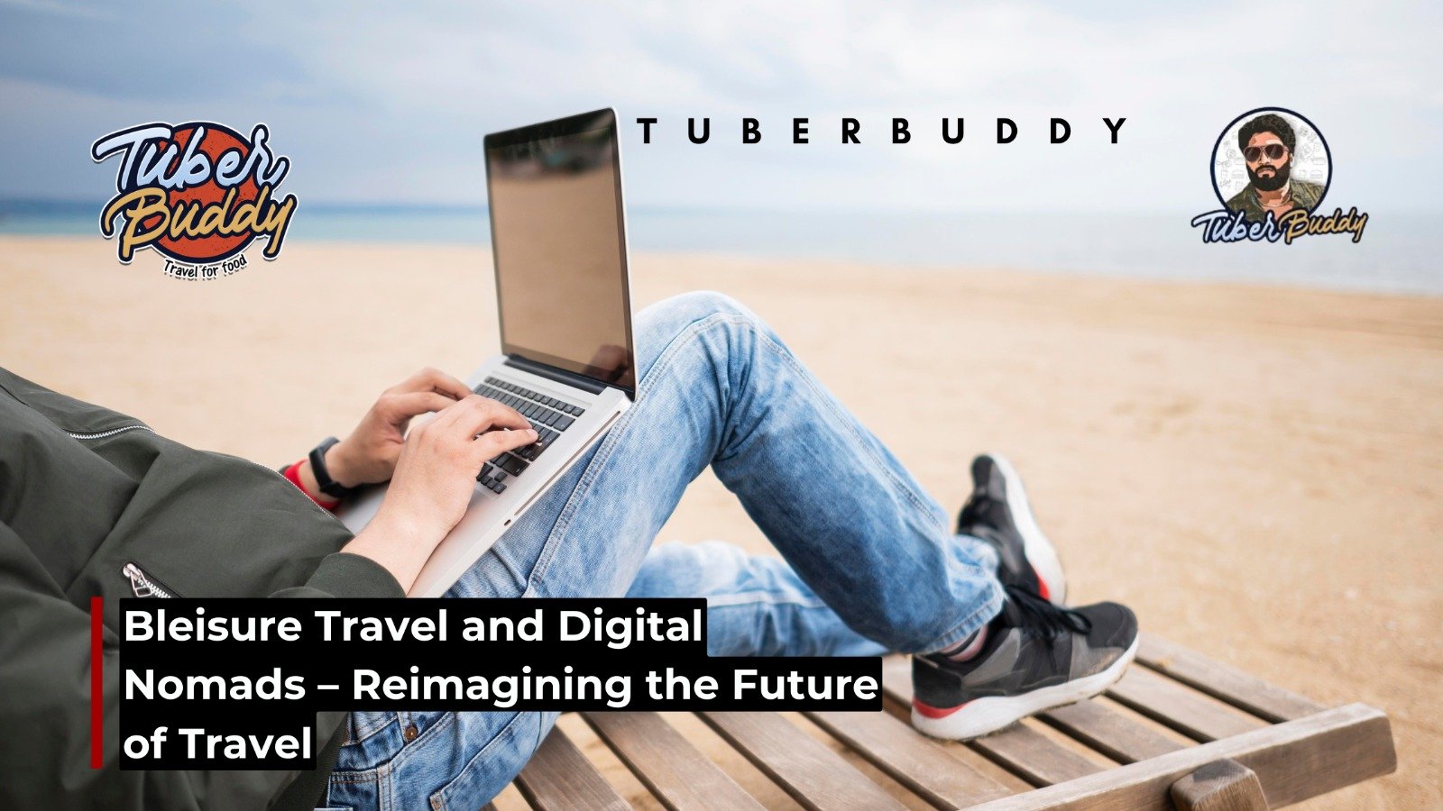 Bleisure Travel and Digital Nomads – Reimagining the Future of Travel
