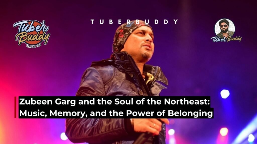 Zubeen Garg and the Soul of the Northeast: Music, Memory, and the Power of Belonging