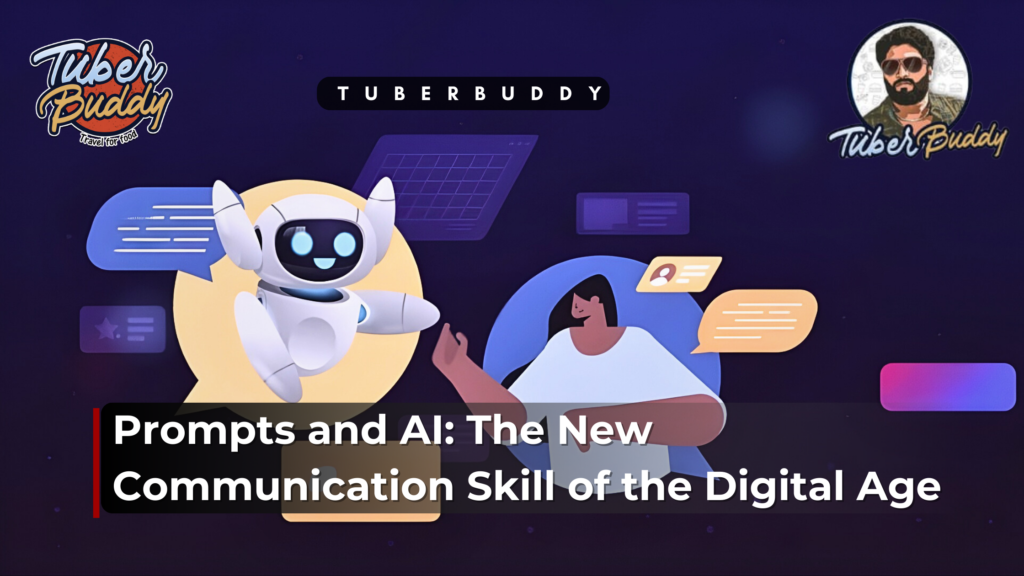Prompts and AI: The New Communication Skill of the Digital Age