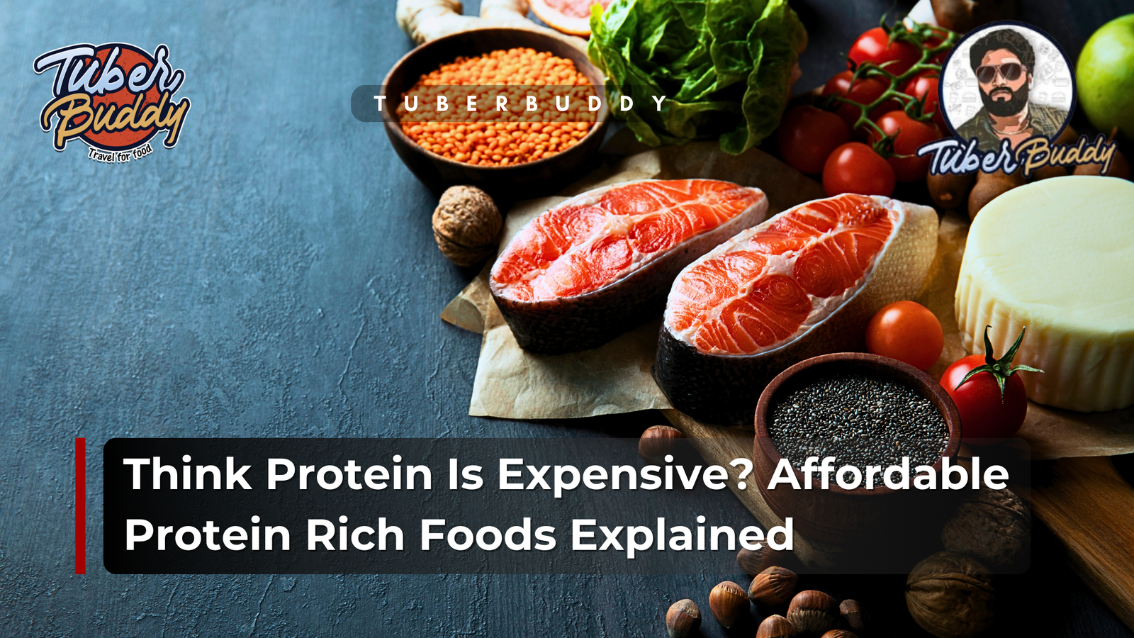 Affordable protein rich foods including fish, lentils, seeds, cheese, and vegetables arranged on a table