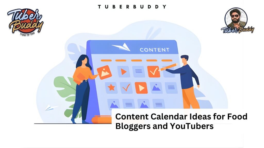 Content Calendar Ideas for Food Bloggers and YouTubers