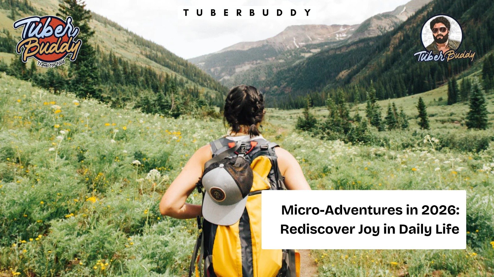 MICRO-ADVENTURES IN 2026:REDISCOVER JOY IN DAILY LIFE