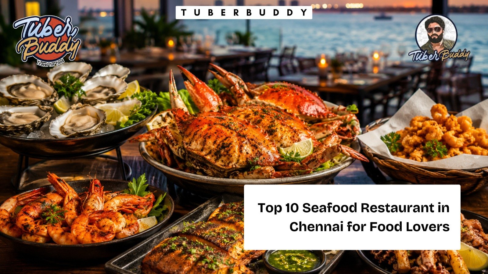 Top 10 Seafood Restaurant in Chennai for Food Lovers