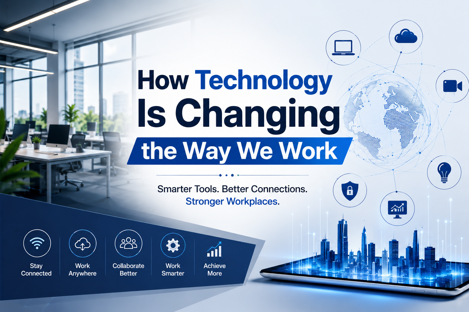 How Technology Is Changing the Way We Work
