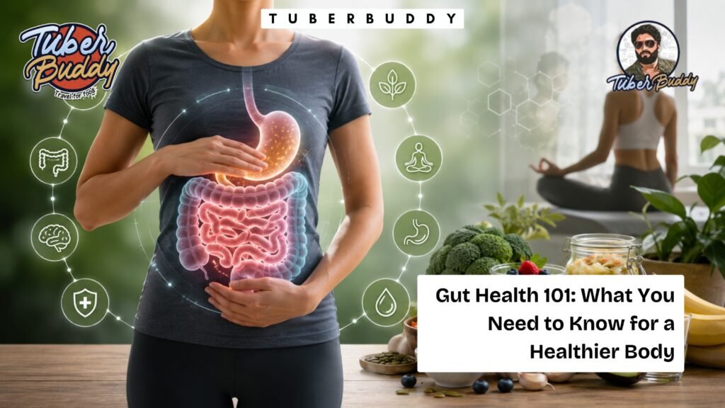 Gut Health 101: What You Need to Know for a Healthier Body