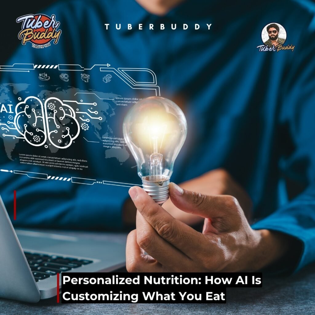 Personalized Nutrition: How AI Is Customizing What You Eat