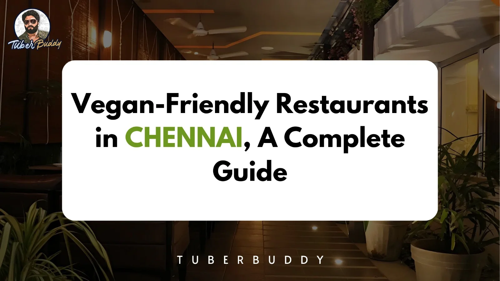 Top Vegan-Friendly Restaurants in Chennai You Can't Miss!