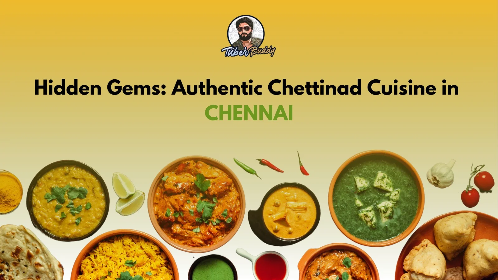 Hidden Gems: Authentic Chettinad Cuisine in Chennai