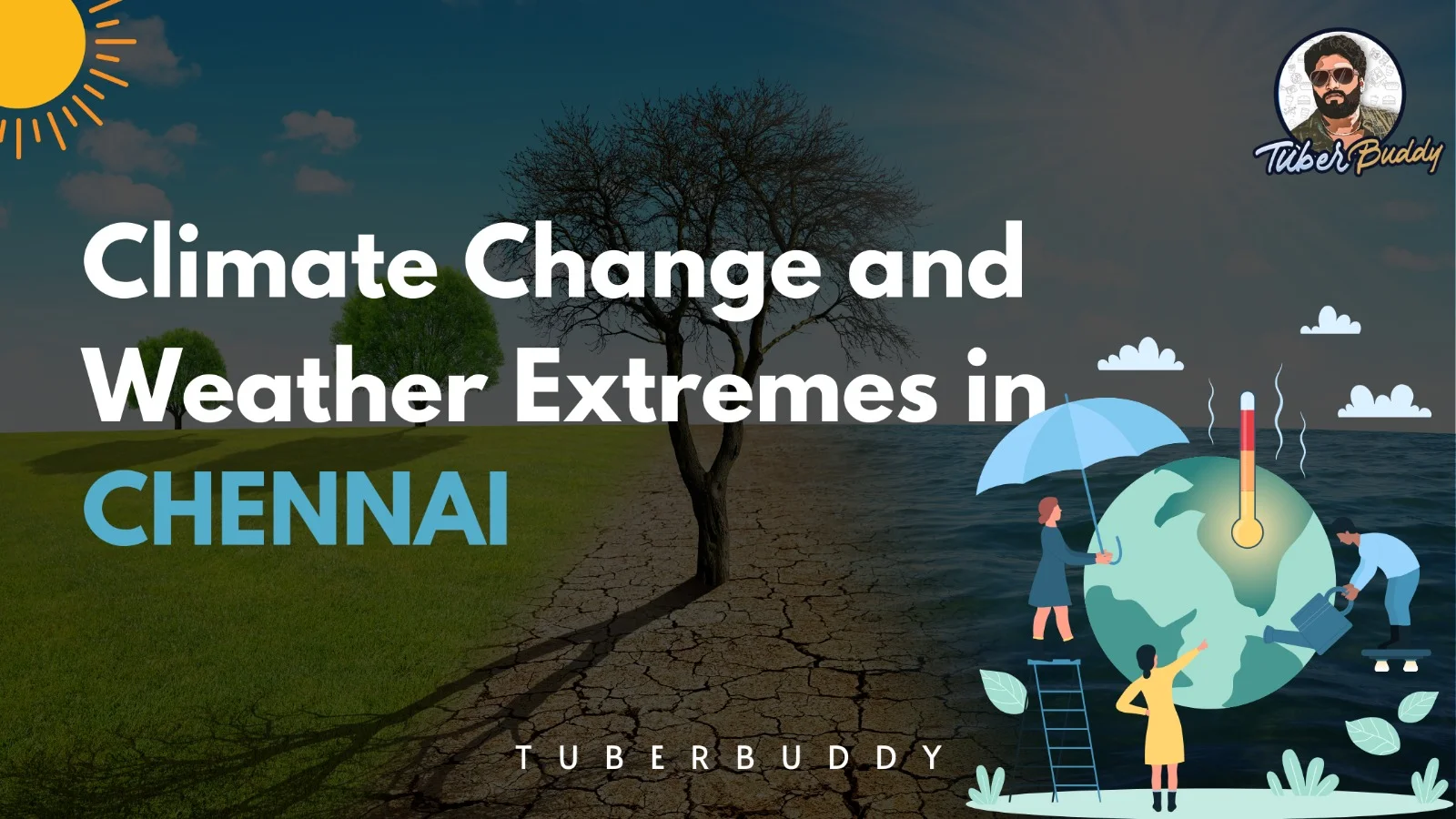 Climate Change and Weather Extremes in Chennai: Impact and Solutions