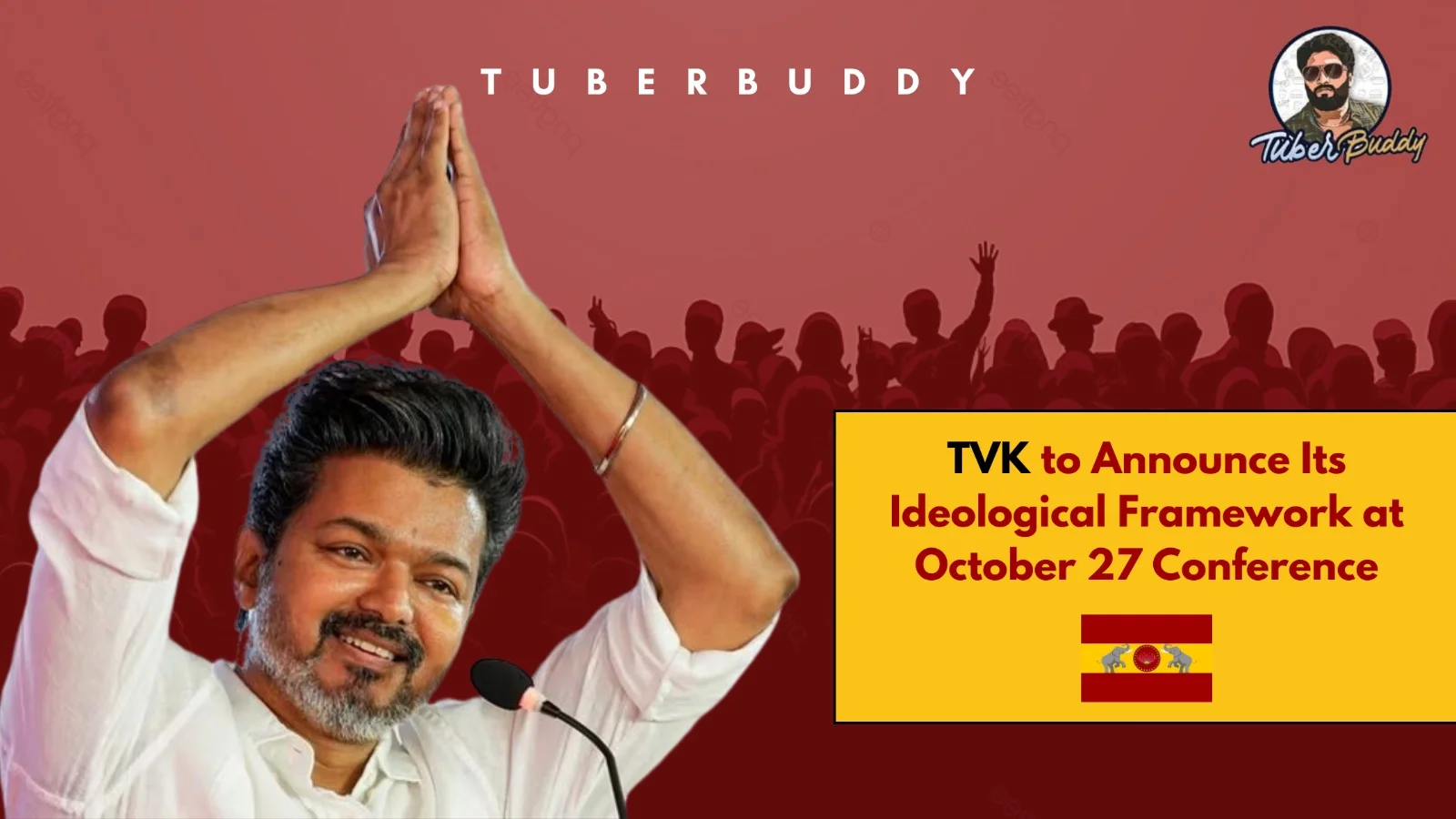 Tamilaga Vettri Kazhagam: Announcing Its Ideological Framework on October 27