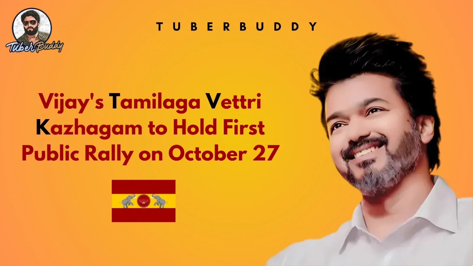 Vijay's Tamilaga Vettri Kazhagam to Hold First Public Rally on October 27