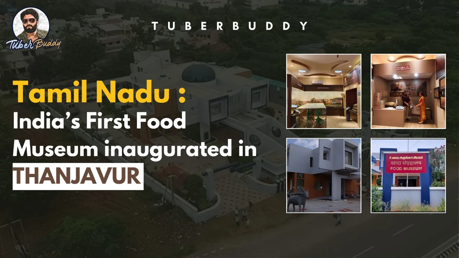 India’s First Food Museum Opens in Thanjavur, Tamil Nadu