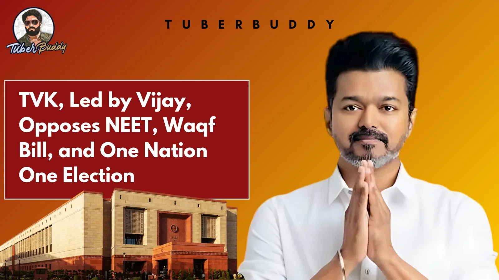 TVK, Led by Vijay, Opposes NEET, Waqf Bill, and One Nation One Election