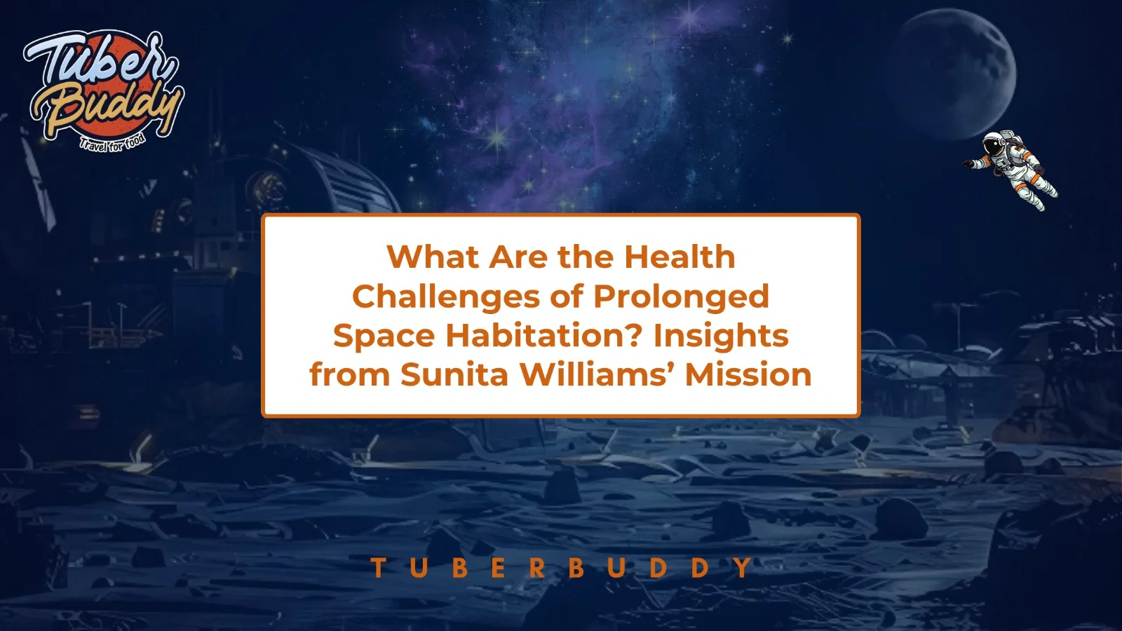 What Are the Health Challenges of Prolonged Space Habitation? Insights from Sunita Williams’ Mission