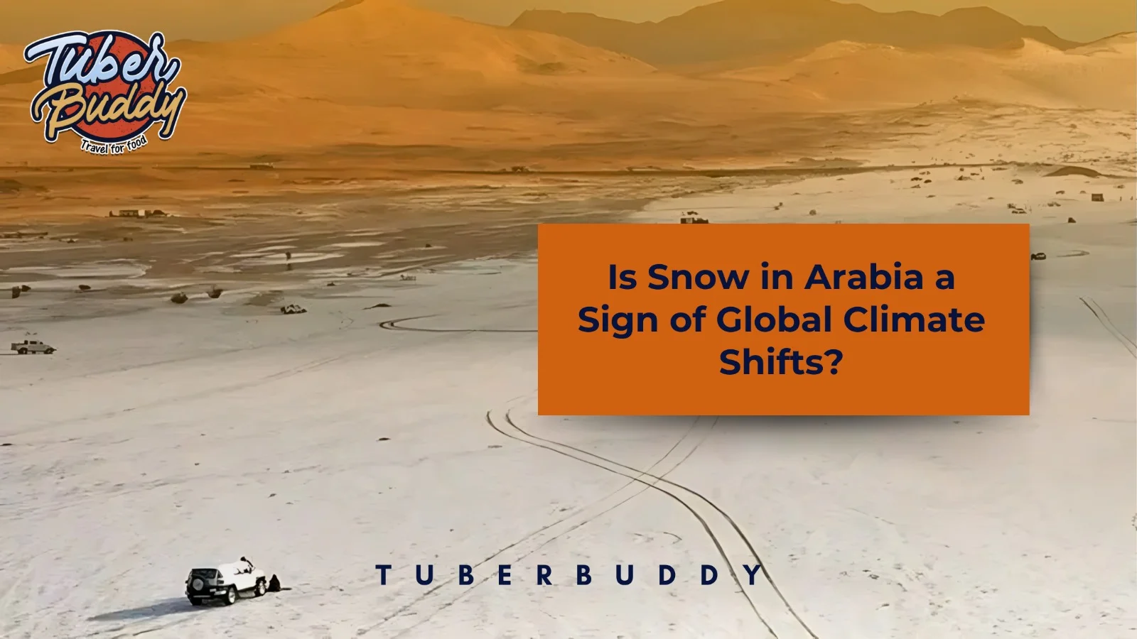 Is Snow in Arabia a Sign of Global Climate Shifts?