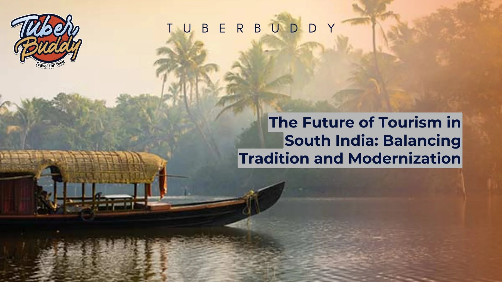 The Future of Tourism in South India: Balancing Tradition and Modernization
