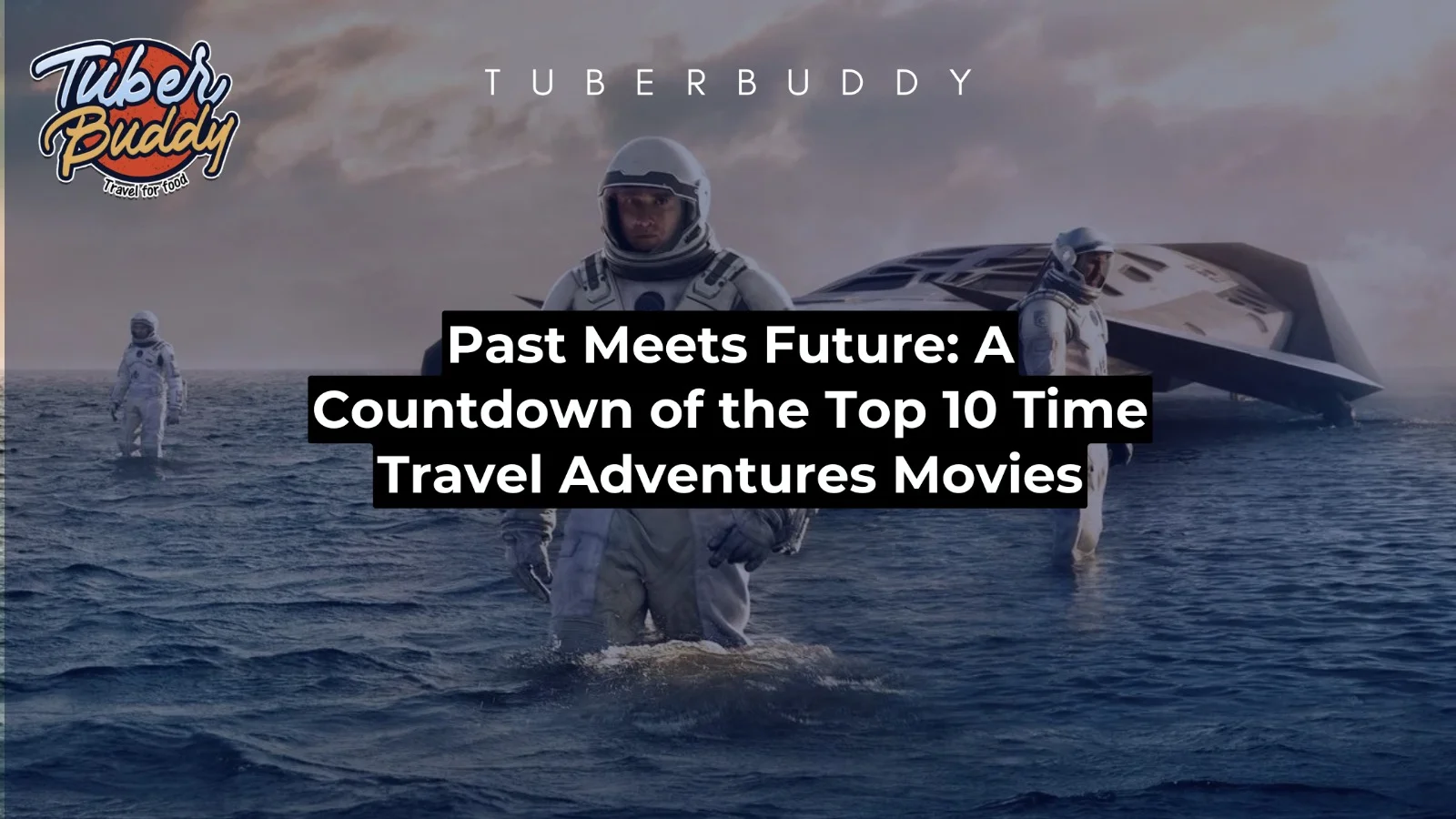 Past Meets Future: A Countdown of the Top 10 Time Travel Adventures Movies