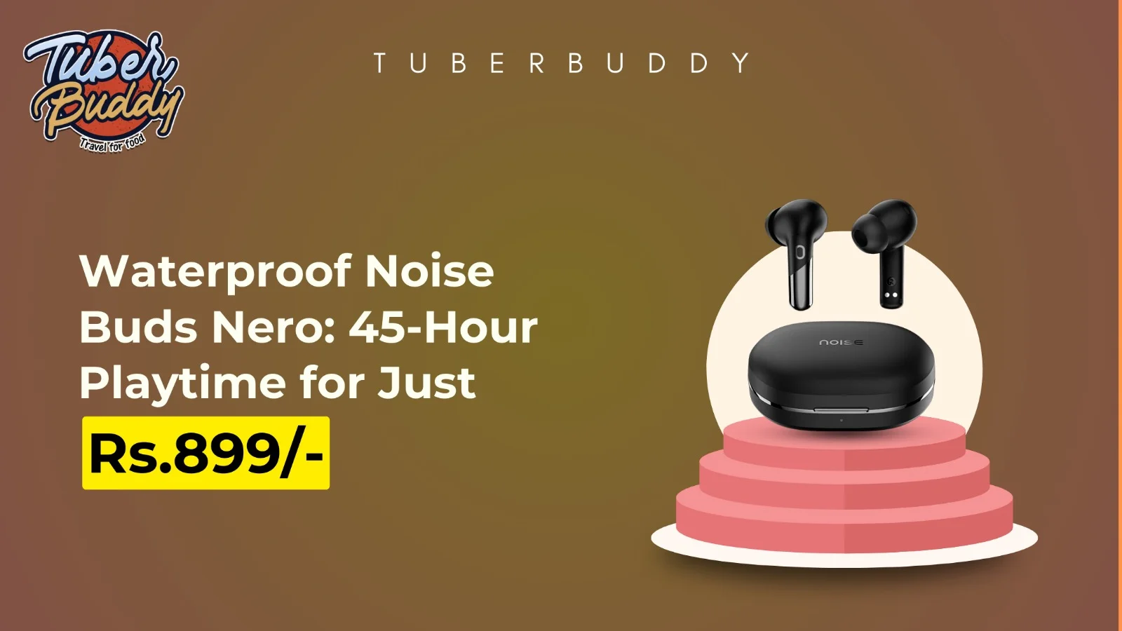 Waterproof Noise Buds Nero: 45-Hour Playtime for Just Rs 899