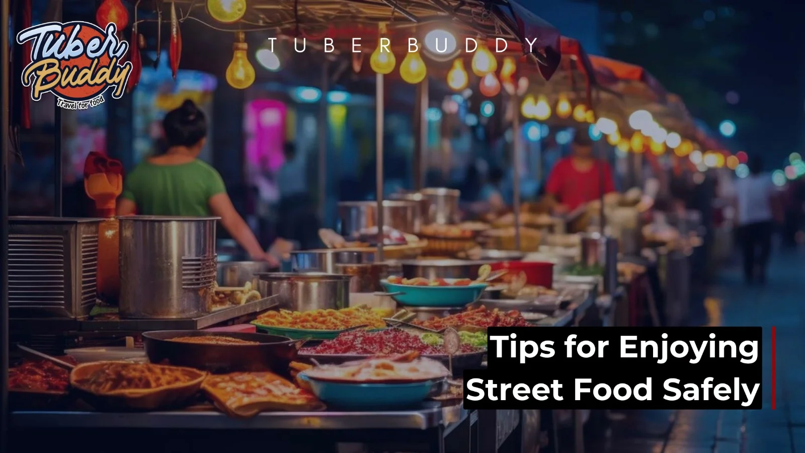 Tips for Enjoying Street Food Safely