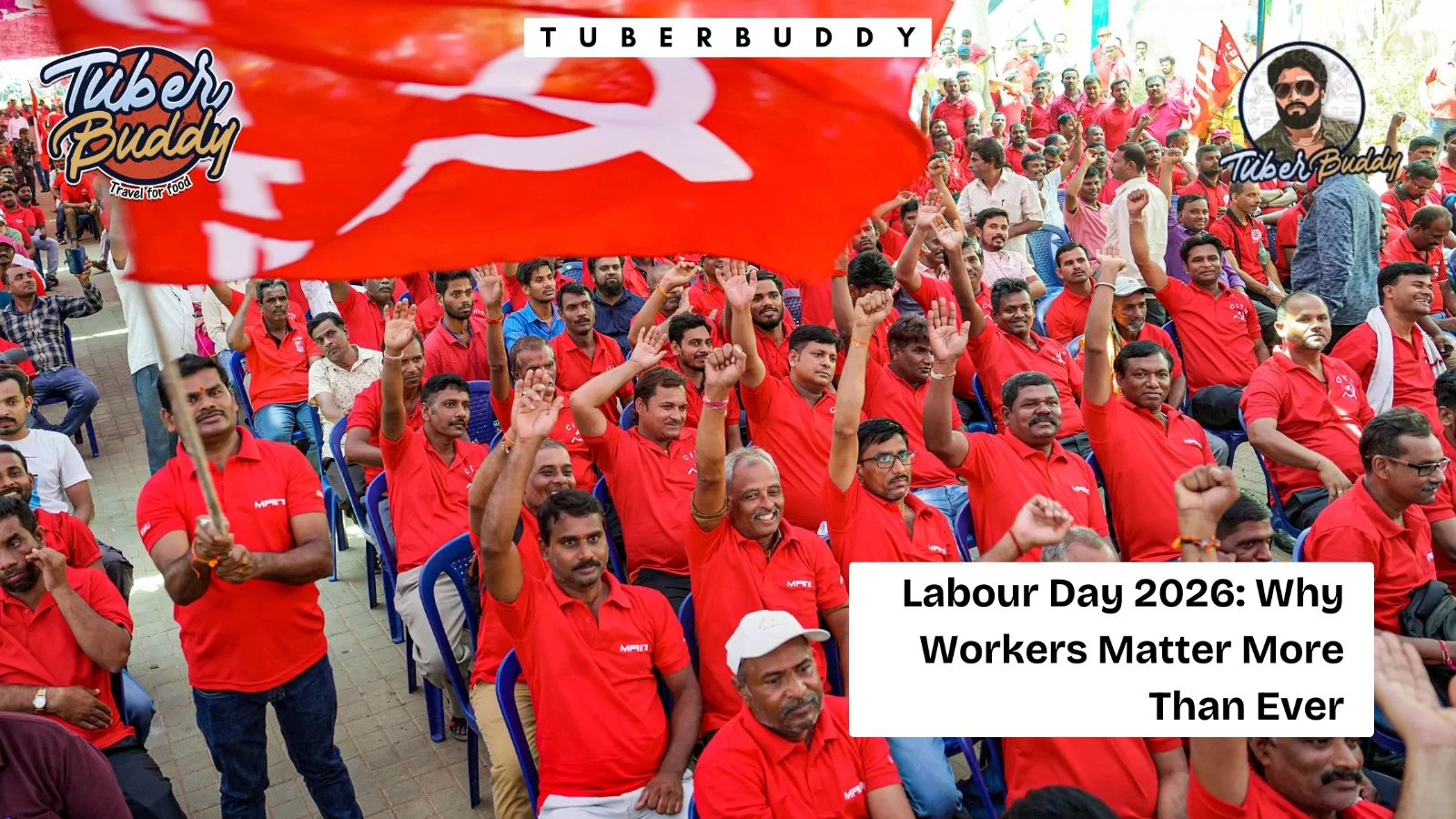 Labour Day 2026: Why Workers Matter More Than Ever