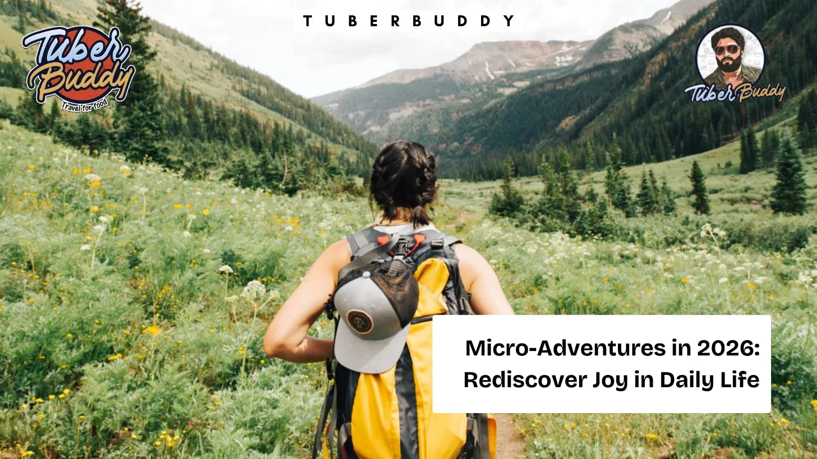 MICRO-ADVENTURES IN 2026:REDISCOVER JOY IN DAILY LIFE
