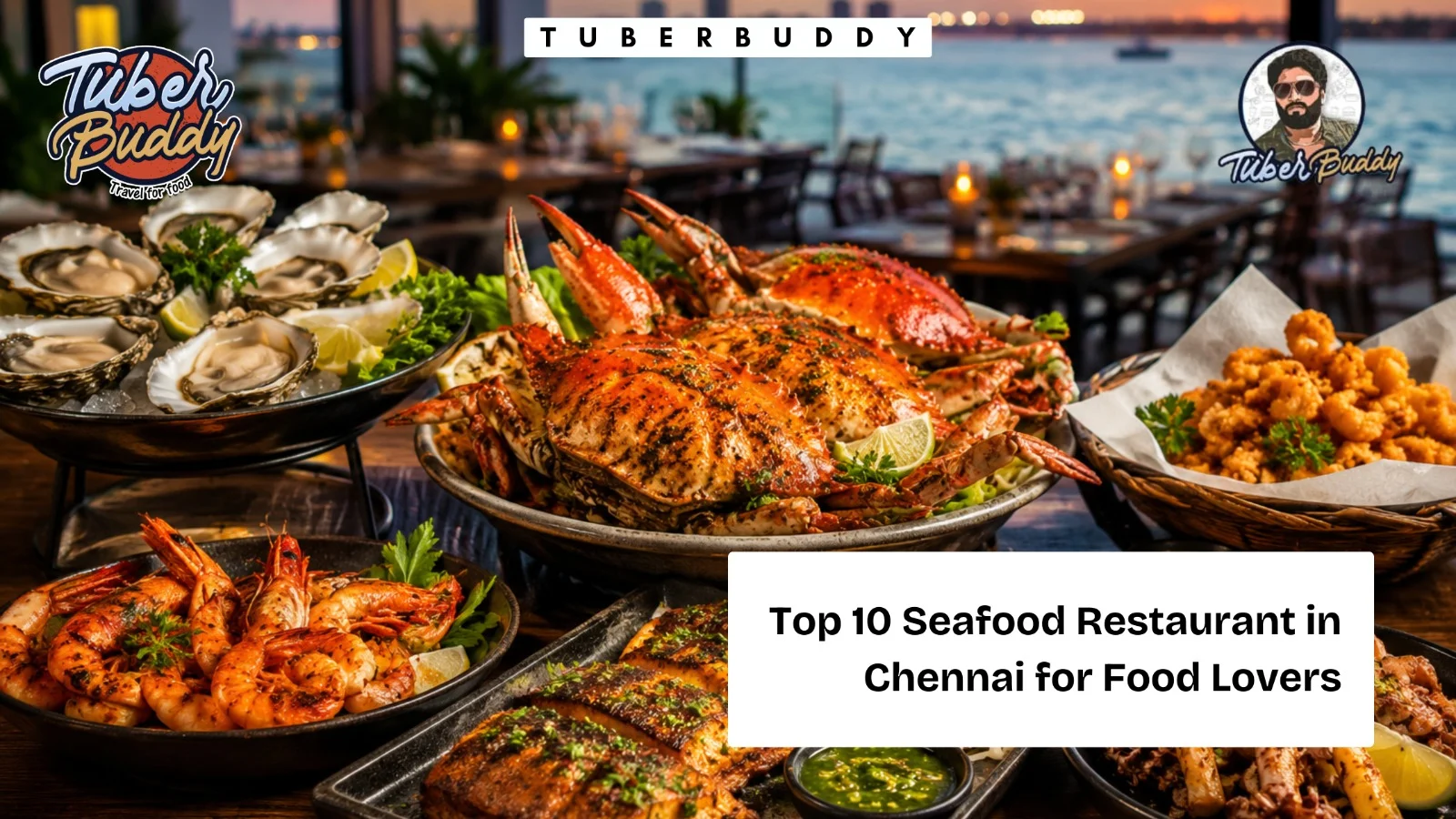 Top 10 Seafood Restaurant in Chennai for Food Lovers